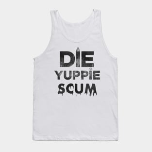 Die Yuppie Scum Tank Top